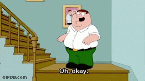 Peter Griffin Saying Oh Okay On Stairs GIF