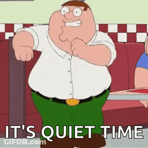 Peter Griffin Saying Quiet Time GIF
