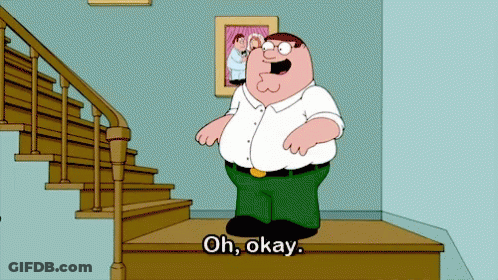 Peter Griffin Standing On Stairs Saying Oh Okay GIF