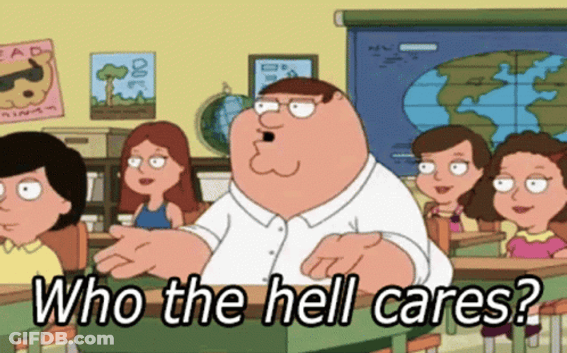 Peter Griffin Who Cares GIF