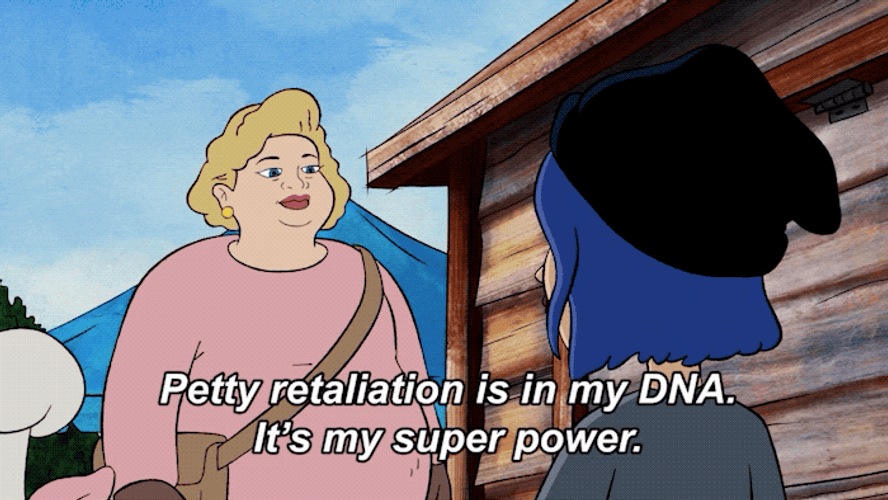 Petty Retaliation Is In My DNA GIF