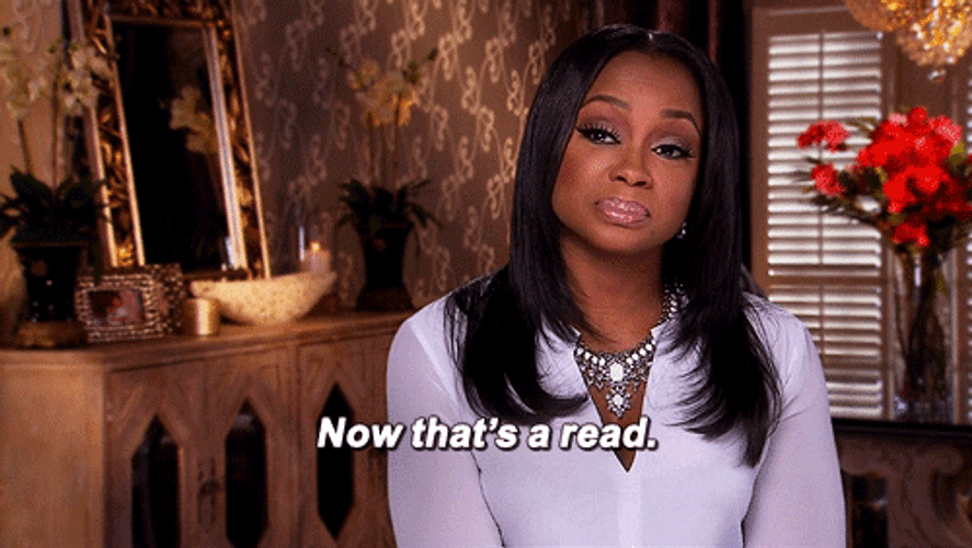 Phaedra Now Thats A Read GIF