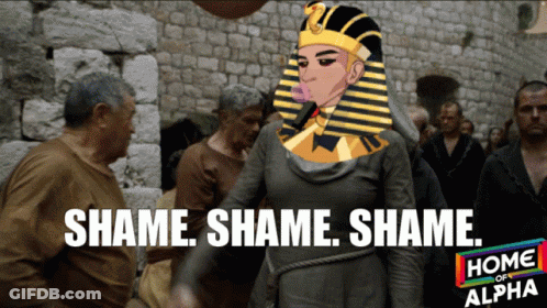 Pharaoh Saying Shame Shame Shame GIF