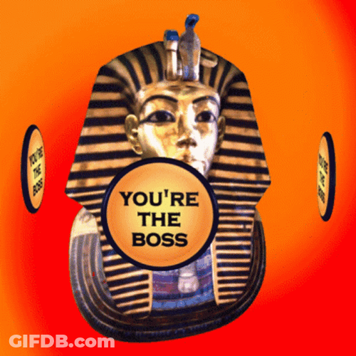 Pharaoh You're The Boss GIF