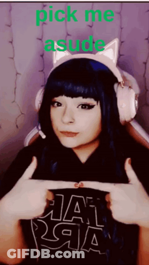 Pick Me Streamer Girl GIF