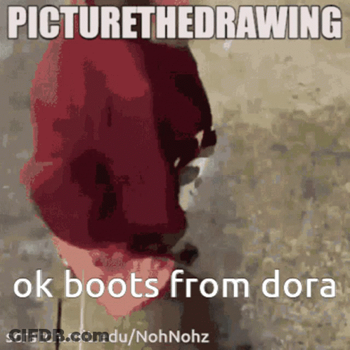 Picture The Drawing Ok Boots From Dora GIF
