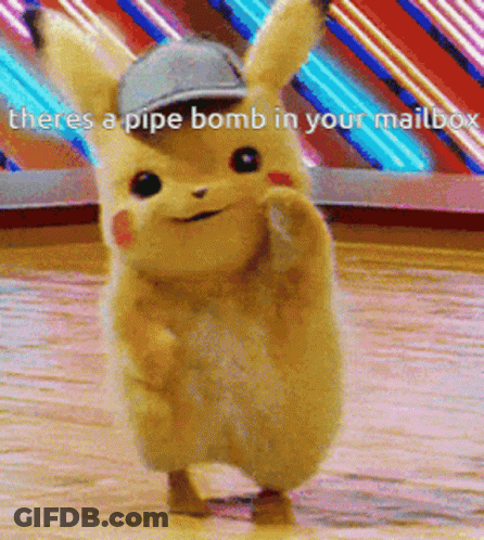 Pikachu There Is A Pipe Bomb In Your Mailbox GIF