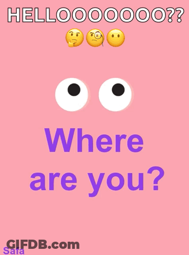 Pink And Purple Poster Saying Hellooooo Where Are You GIF