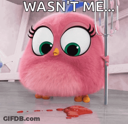 Pink Angry Bird Saying Wasn't Me GIF