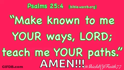 Pink Background Green Text Make Known To Me Your Ways Lord Teach Me Your Paths Amen GIF