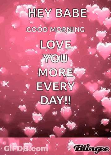 Pink Background Hearts Hey Babe Good Morning Love You More Every Day GIF