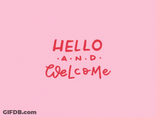 Pink Background Saying Hello And Welcome GIF