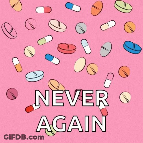 Pink Background With Pills Saying Never Again GIF