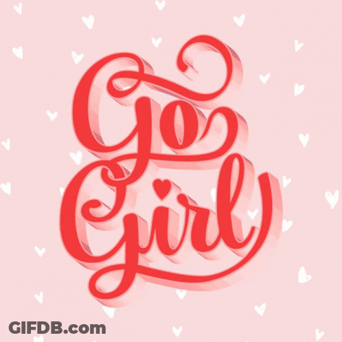Pink Background With Red Hearts Saying Go Girl GIF