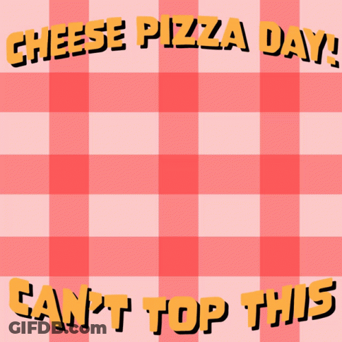 Pink Checkered Tablecloth Cheese Pizza Day Can't Top This GIF