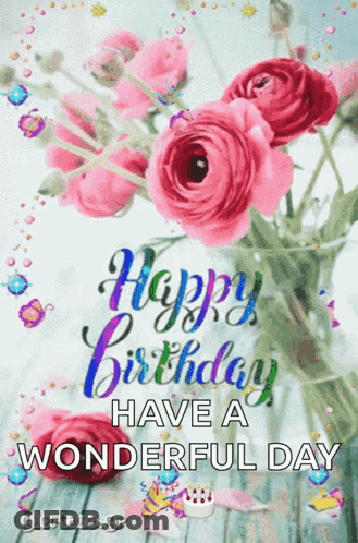 Pink Flowers Birthday Card Saying Have A Wonderful Day GIF