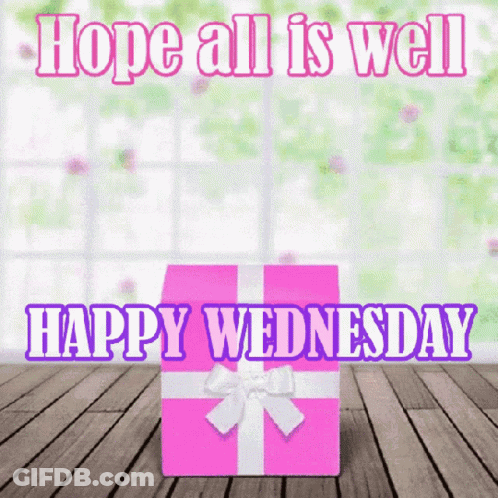 Pink Gift Box On Wooden Floor Saying Hope All Is Well Happy Wednesday GIF
