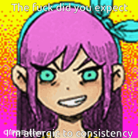 Pink Hair Girl Says The Fuck Did You Expect I'm Allergic To Consistency GIF