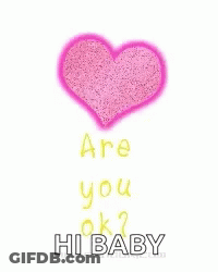 Pink Heart Saying Are You Ok Hi Baby GIF
