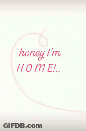 Pink Heart Saying Honey I'm Home GIF