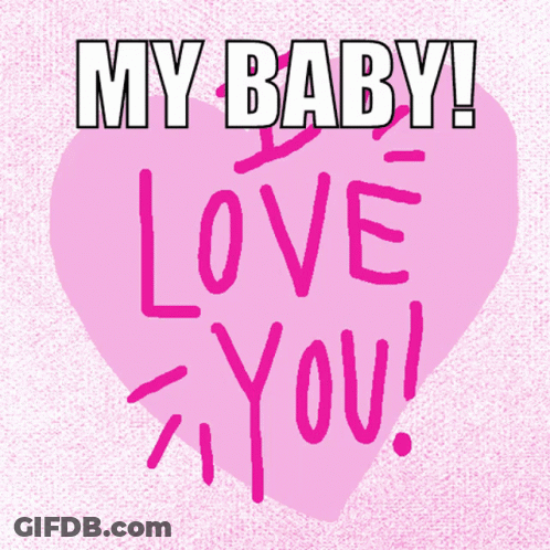 Pink Heart Saying My Baby Love You GIF