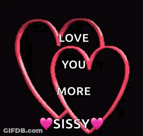 Pink Hearts Love You More Sissy GIF