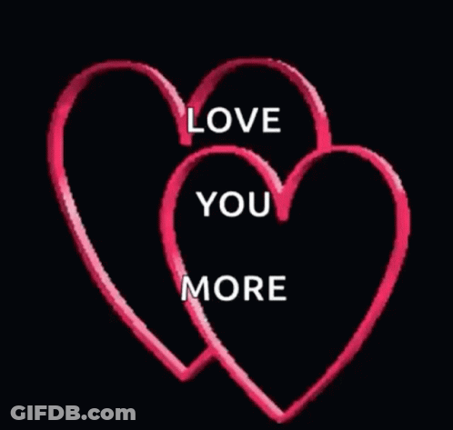 Pink Hearts Saying Love You More GIF