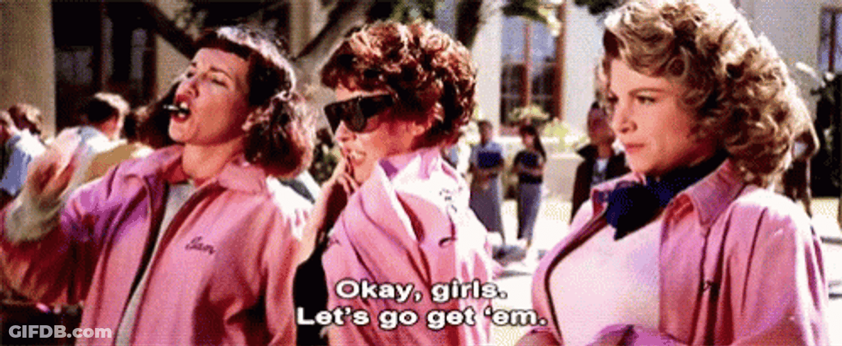Pink Ladies Lets Go Get Em GIF