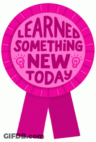 Pink Ribbon Saying Learned Something New Today GIF