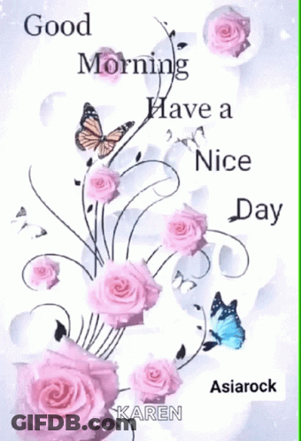 Pink Roses And Butterflies Good Morning Have A Nice Day GIF