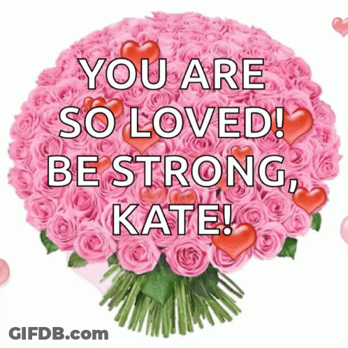 Pink Roses Bouquet You Are So Loved Be Strong Kate GIF