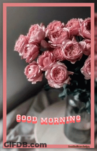 Pink Roses In Vase Saying Good Morning GIF