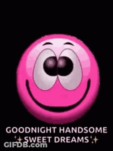 Pink Smiley Saying Goodnight Handsome Sweet Dreams GIF