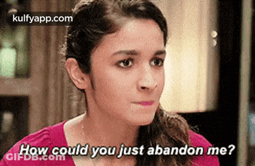 Pink Sweater Woman How Could You Just Abandon Me GIF