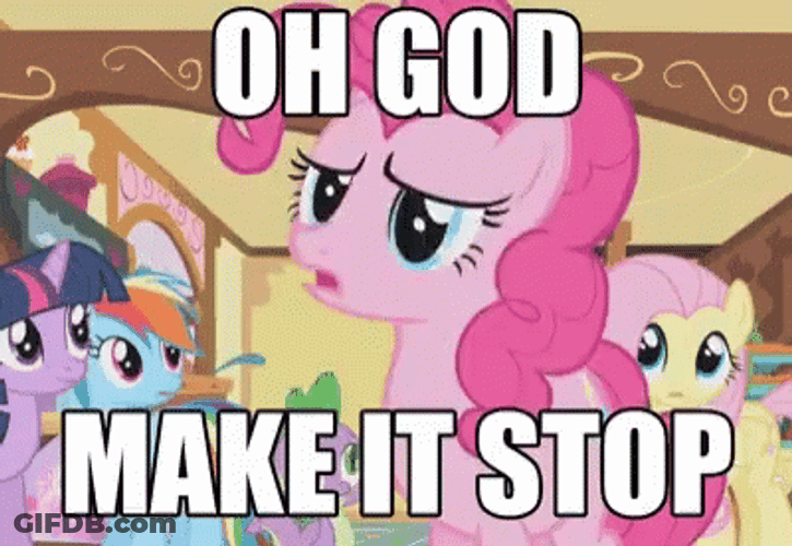 Pinkie Pie Make It Stop GIF