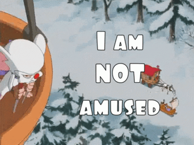 Pinky And The Brain I Am Not Amused GIF