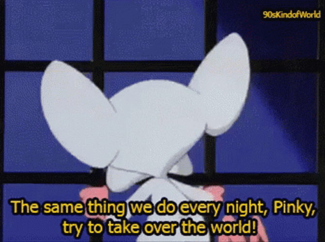 Pinky Nark Try To Take Over The World GIF