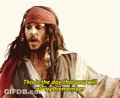 Pirate Man Says This Is The Day You Will Always Remember GIF