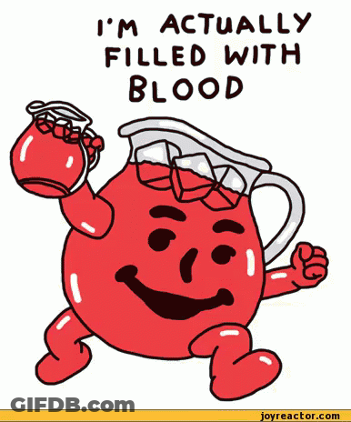 Pitcher Of Red Liquid Saying I'm Actually Filled With Blood GIF