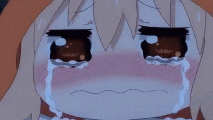 Pitiful Crying Umaru Doma GIF