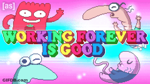 Pixel Art Ad Working Forever Is Good GIF