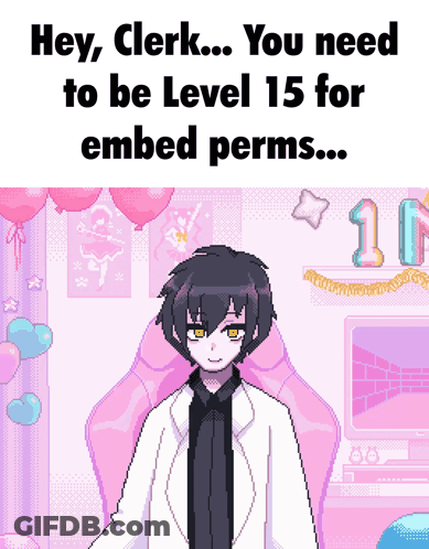 Pixel Art Boy Sitting In Pink Chair Saying Hey Clerk You Need To Be Level 15 For Embed Permits GIF