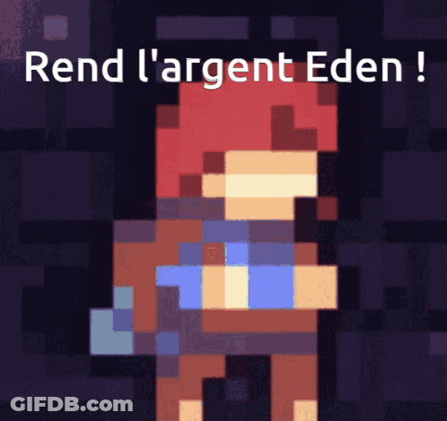 Pixel Art Person Saying Rend L'argent Eden GIF