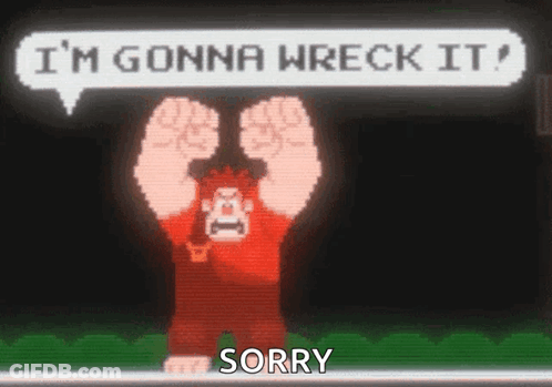 Pixel Art Ralph Wreck It Saying I'm Gonna Wreck It Sorry GIF