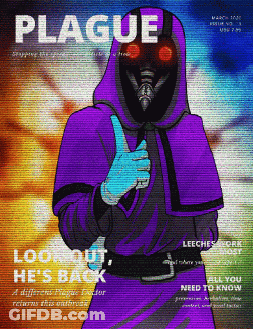 Plague Look Out Hes Back GIF