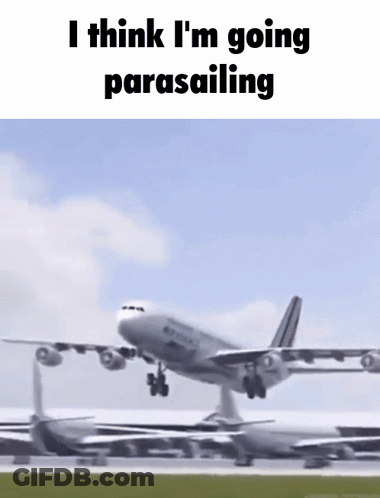 Plane Taking Off With I Think I'm Going Parasailing GIF