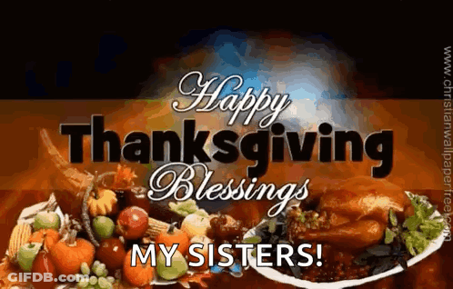 Plate Of Food Saying Happy Thanksgiving Blessings My Sisters GIF