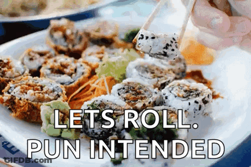 Plate Of Sushi Let's Roll Pun Intended GIF