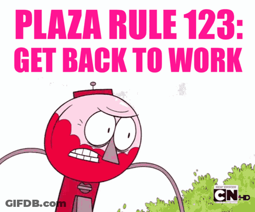 Plaza Rule 123 Get Back To Work GIF