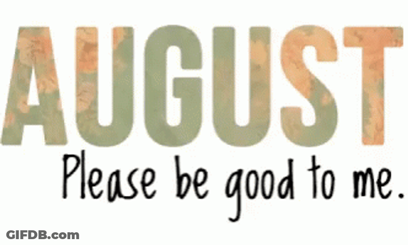 Please Be Good Morning August GIF